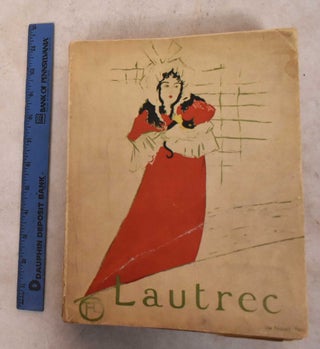 Item #190071 Henri de Toulouse-Lautrec 1864-1901: Dessins, Estampes, Affiches. Maurice Joyant