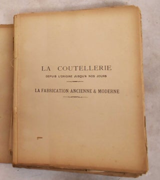La Coutellerie Depuis L'Origine Jusqu'a Nos Jours: La Fabrication Ancienne And Moderne (Volumes: IV, V, VI)