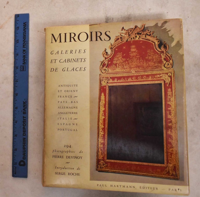 Item #190100 Miroirs, Galeries et Cabinets de Glaces. Serge Roche, Pierre Devinoy.