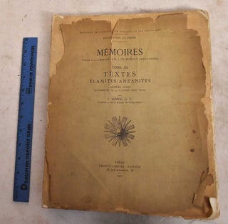 Item #190162 Memoires. Tome III, Textes Elamites-Anzanites. Premiere Serie. Vincent Scheil