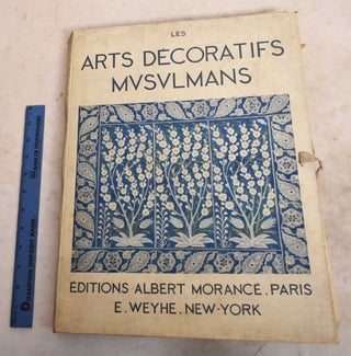 Item #190168 Les Arts Decoratifs Musulmans. Gaston Migeon
