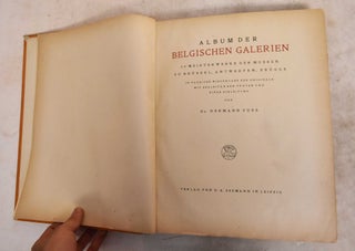 Item #190216 Album of the Belgian Galleries; 50 Masterpieces from the Museums in Brussels,...