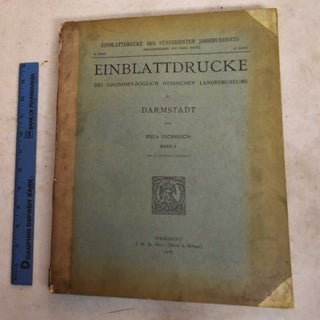 Item #190223 Einblattdrucke des Funfzehnten Jahrhunderts: Einblattdrucke des Grossherzoglich...