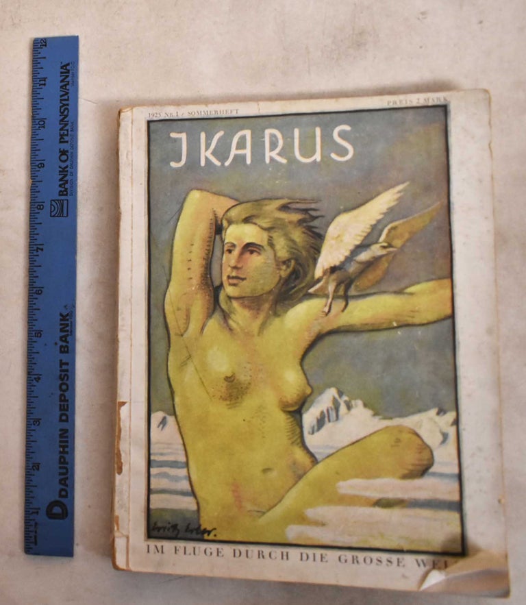Item #190240 Ikarus: Im Fluge Durch Die Grosse Welt: 1925, No. 1 Summer Issue