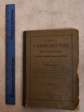 Item #190251 B. Sollner's Farbenkunde Fur Kunstmaler in Olfarben, Aquarell, Tempera und Pastell....