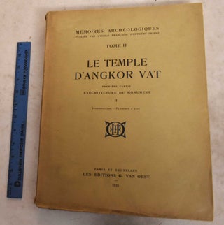 Item #190341 The Temple of Angkor Wat; The Architecture of the Monument. 1. Introduction and...