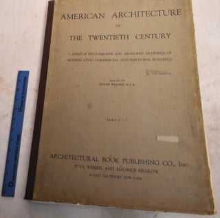 Item #190406 American Architecture of the Twentieth Century: A Series of Photographs and Measured...
