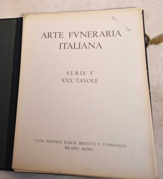 Arte Funeraria Italiana. Serie V, XXX Tavole