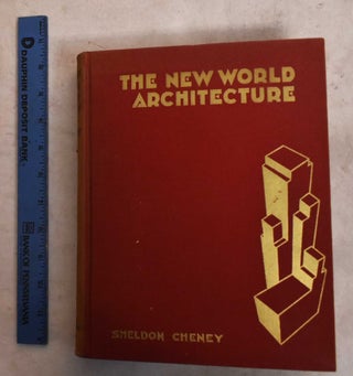 Item #190460 The New World Architecture. Sheldon Cheney