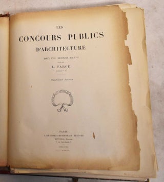 Item #190474 Les Concours Publics D'Architecture. Revue Mensuelle. Septieme Anee. Louis Farge