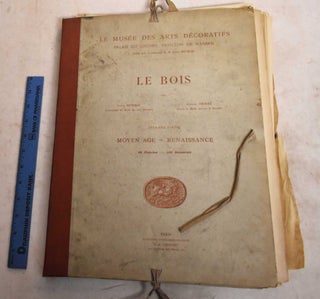 Item #190508 Le Bois. Premiere Partie, Moyen Age, Renaissance. Louis Metman, Gaston Briere
