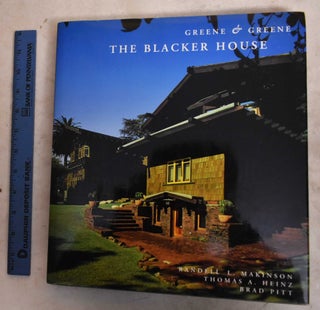 Item #190555 Greene & Greene: The Blacker House. Randell L. Makinson, Thomas A. Heinz