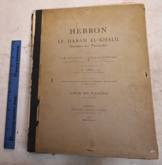 Item #190723 Hebron, Le Haram el-Khalil, Sepulture des Patriarches. V.2. Album des Planches....