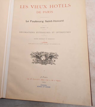 Item #190757 Les Vieux Hotels de Paris; Le Faubourg Saint-Germain; Le Faubourg Saint-Honore. Tome...