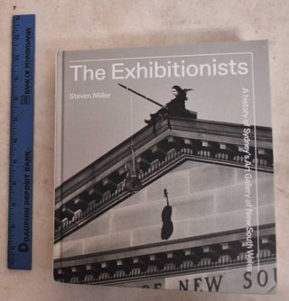 Item #190760 The Exhibitionists: A History Of Sydney's Art Gallery Of New South Wales....