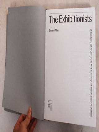 The Exhibitionists: A History Of Sydney's Art Gallery Of New South Wales