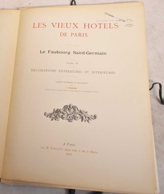 Item #190912 Les Vieux Hotels de Paris: Le Faubourg Saint-Germain, Decorations Exterieures et...