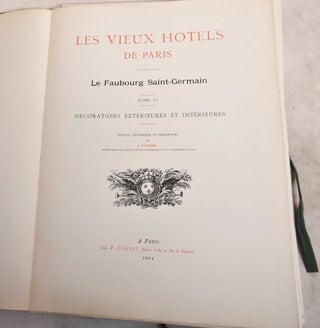 Item #190919 Les Vieux Hotels de Paris; Le Faubourg Saint-Germain; Tome VI. Decorations...