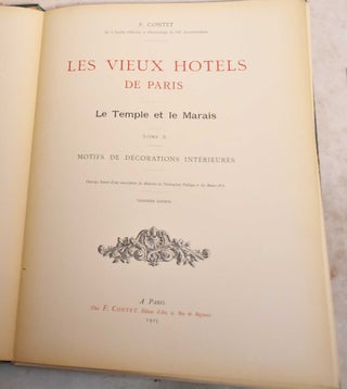 Item #190934 Les Vieux Hotels de Paris; Le Temple et le Marais. Tome II, Motifs de Decorations...