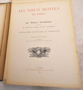 Item #190943 Les Vieux Hotels de Paris; La Place Vendome Dite Aussi de Louis le Grand ou des...