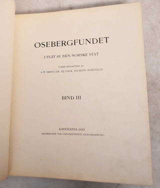 Osebergfundet: Utgit Av Den Norske Stat. Bind III
