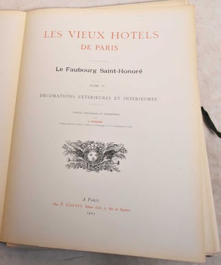 Item #190964 Les Vieux Hotels de Paris; Le Faubourg Saint-Honore. Tome II, Decorations...