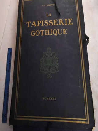 Item #190969 La Tapisserie Gothique. G. J. Demotte, Salomon Reinach
