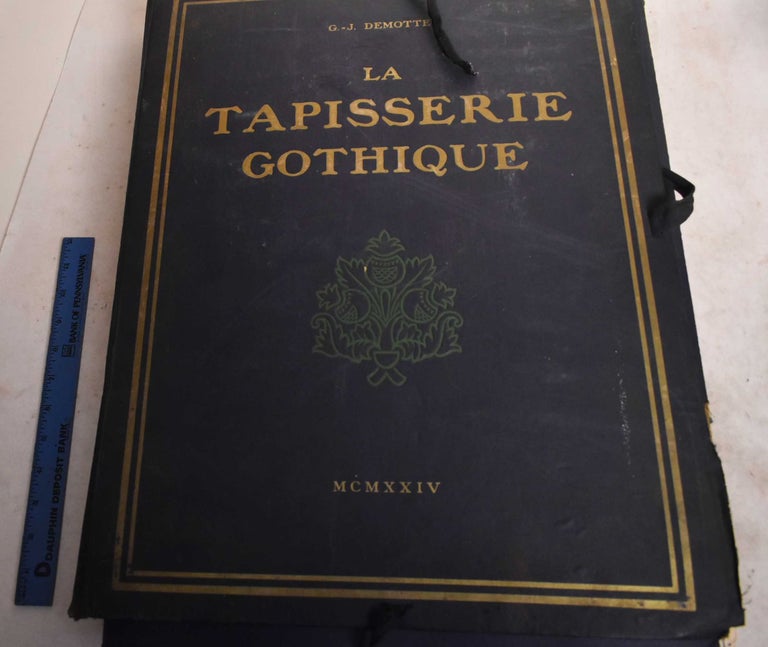 Item #190969 La Tapisserie Gothique. G. J. Demotte, Salomon Reinach.