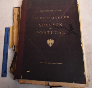 Item #190980 Baudenkmaeler in Spanien und Portugal: Erster Band. Constantin Uhde