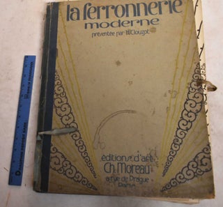 Item #191006 La Ferronnerie Moderne. Henri Clouzot