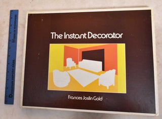 Item #191069 The Instant Decorator. Frances Joslin Gold