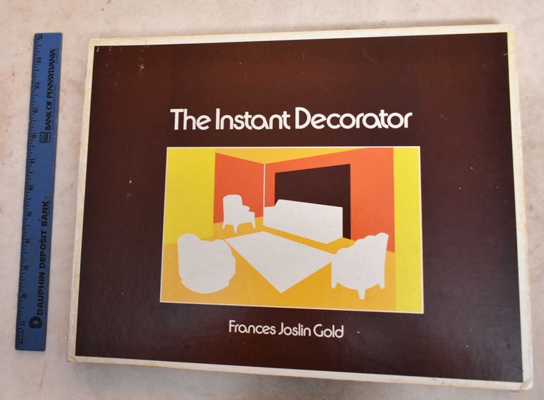 Item #191069 The Instant Decorator. Frances Joslin Gold.
