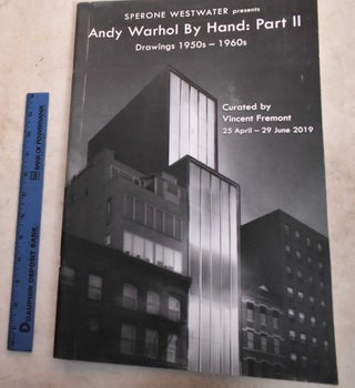 Item #191087 Andy Warhol By Hand: Part II, Drawings 1950s-1960s. Vincent Fremont