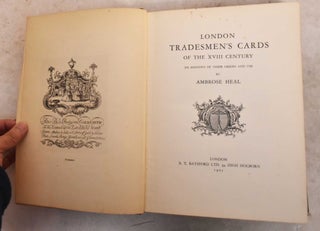 Item #191101 London tradesmen's cards of the XVIII century; An account of their origin and use....