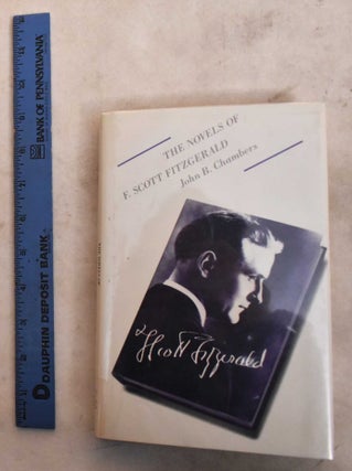 Item #191106 The Novels Of F. Scott Fitzgerald. John B. Chambers