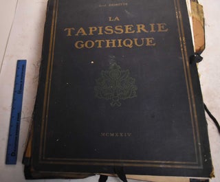 Item #191122 La Tapisserie Gothique. G. J. Demotte, Salomon Reinach