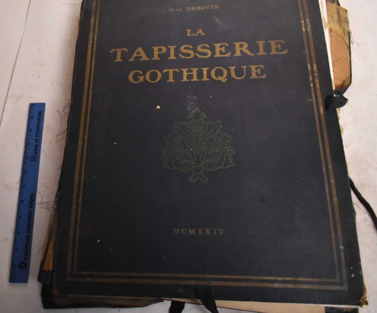 Item #191122 La Tapisserie Gothique. G. J. Demotte, Salomon Reinach.