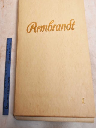 Complete Etchings of Rembrandt, With Authentic Copies, Volume 1 (-1633. H. W. Singer, Jaro Springer.