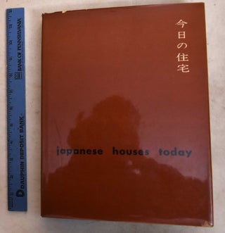 Item #191143 Japanese Houses Today. Iwao Yamawaki, Kunihiko Yamakosi