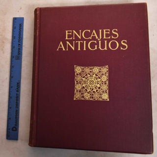 Item #191151 Encajes Antiguos: Su Estilo Y Su Tecnica. de Alfredo Henneberg