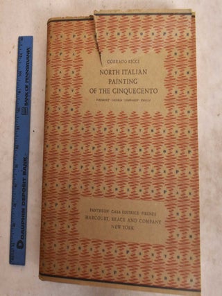 Item #191199 North Italian Painting of the Cinquecento: Piedmont, Liguria, Lombardy, Emilia....