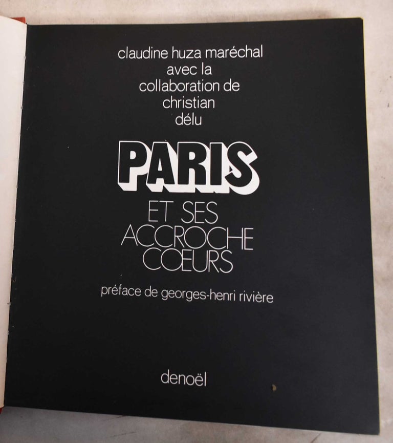 Item #191267 Paris et ses accroche-cœurs. Claudine Huza Maréchal, Christian Délu.