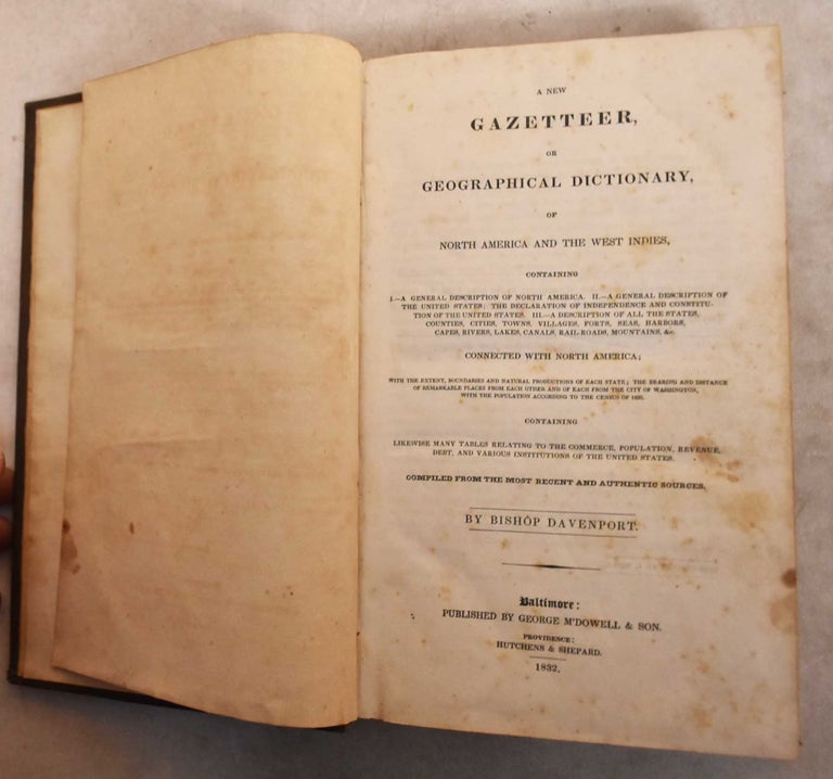 Item #191294 A New Gazetteer, or Geographical Dictionary, or North America and the West Indies. Bishop Davenport.