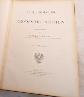 Item #191333 Baudenkmaeler in Grossbritannien, Zweiter Band. Constantin Uhde