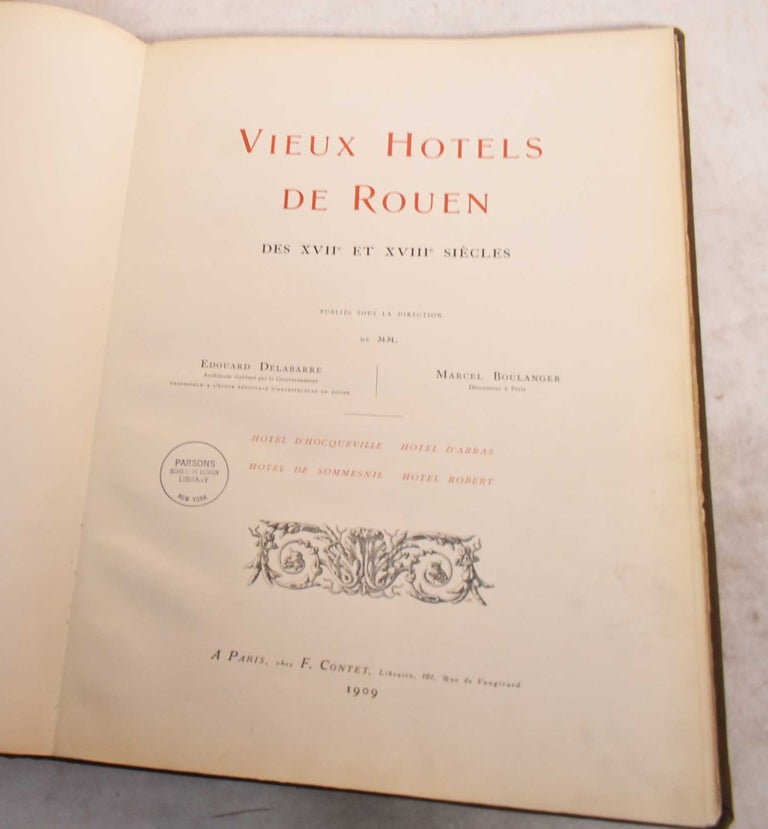Item #191355 Vieux Hotels de Rouen des XVIIe et XVIIIe Siecles. Edouard Delabarre, Marcel Boulanger.