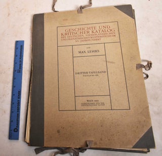 Item #191371 Geschichte und Kritischer Katalog des Deutschen, Niederlandischen und Franzosischen...