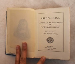 Item #191390 Areopagitica: A Speech of Mr. John Milton for the Liberty of Unlicensed Printing, to...