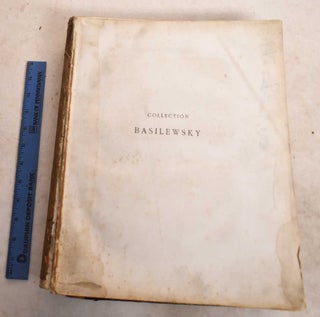 Item #191404 Collection Basilewsky; Catalogue Raisonne, Precede d'un Essai sur les Arts...