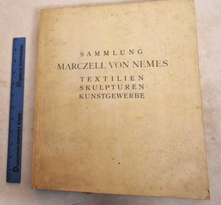 Collections Marczell von Nemes: Catalogue des Tableaux. Sammlung Marczell von Nemes II. Textilien, Skulpturen, Kunstgewerbe