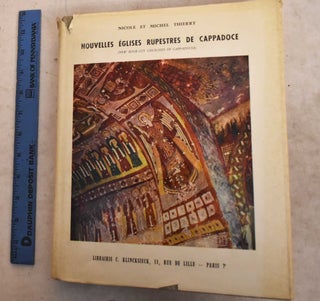 Item #191417 Nouvelles Eglises Rupestres De Cappadoce, Region Du Hasan Dagi. Nicole and Michel...